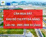 Cần mua đất Khu Đô thị FPT Đà Nẵng mua để ở. Được giá mua nhanh
