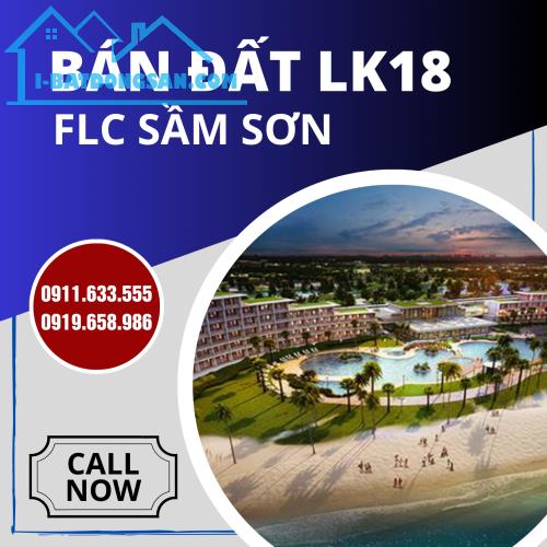 Đất nền lk18 FLC Sầm Sơn - Đầu tư hấp dẫn, tiềm năng tăng giá cao