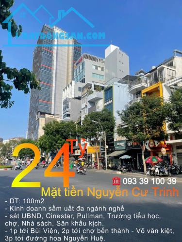 Bán nhà- Quận 1- Mặt tiền Nguyễn cư trinh- DT 100m2- hiếm, đầu tư cực tốt: 24 Tỷ. LH: