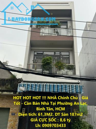 HOT HOT HOT !!! NHÀ Chính Chủ - Giá Tốt - Cần Bán Nhà Tại Phường An Lạc, Bình Tân, HCM - 4