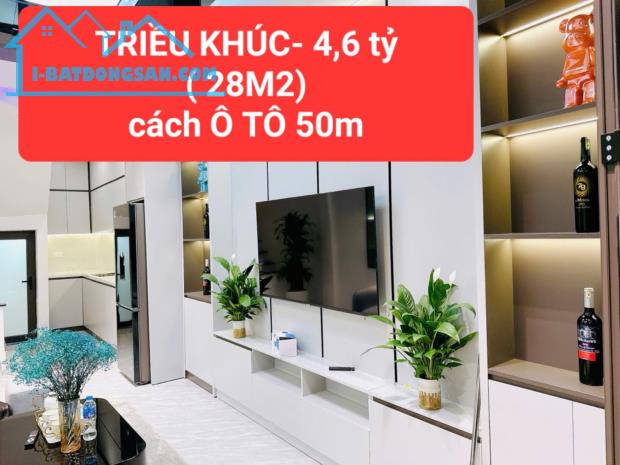 TRIỀU KHÚC - 4,6 tỷ - ngõ 2m - cách Ô TÔ 50m - 3 ngủ - 0364641141 - 4