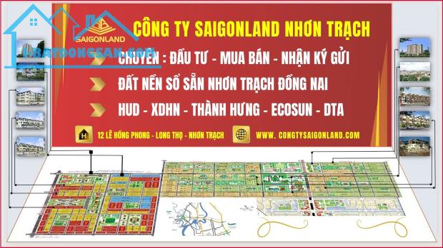 Saigonland Nhơn Trạch - Nhận ký gửi mua bán đất nền sổ sẵn Nhơn Trạch Hud và XDHN - 4