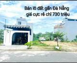 Bán lô đất ven Đà Nẵng chỉ 730 triệu