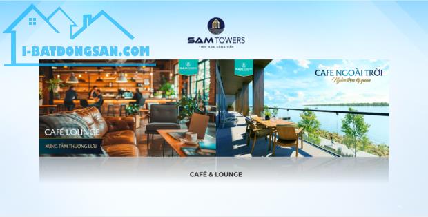 DUY NHẤT CĂN HỘ FULL NỘI THẤT SỔ NGAY SAM TOWERS NHẬN NHÀ ĐÓN TẾT 2025 - 2