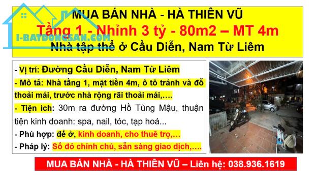 MUA BÁN NHÀ - HÀ THIÊN VŨ, Tầng 1 - Nhỉnh 3 tỷ - 80m2 – MT 4m Nhà tập thể ở Cầu Diễn - 3