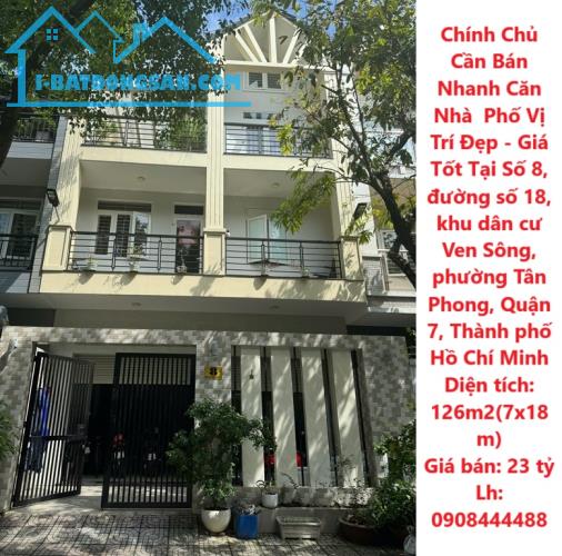 Chính Chủ Cần Bán Nhanh Căn Nhà  Phố Vị Trí Đẹp - Giá Tốt Tại quận 7, TPHCM