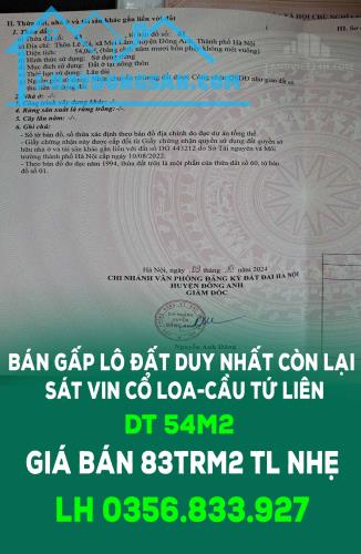 CHÍNH CHỦ BÁN GẤP LÔ ĐẤT DUY NHẤT CÒN LẠI SÁT VIN CỔ LOA-CẦU TỨ LIÊN