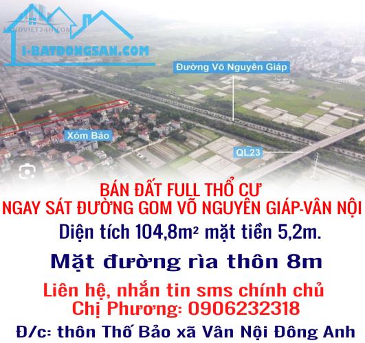 CHÍNH CHỦ BÁN ĐẤT FULL THỔ CƯ NGAY SÁT ĐƯỜNG GOM VÕ NGUYÊN GIÁP-VÂN NỘI