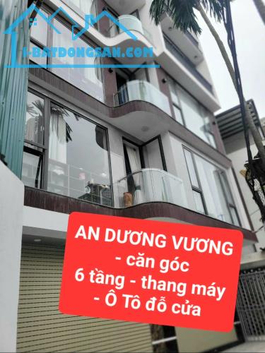 AN DƯƠNG VƯƠNG - căn góc - 6 tầng, thang máy - Ô TÔ đỗ cửa - 0859990768 - 4