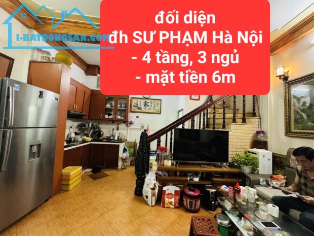 đối diện ĐH SƯ PHẠM - ngang 6m - 4 tầng, 3 ngủ - 0859990768