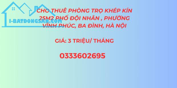 Cho thuê phòng trọ 25m2 khép kín, sạch sẽ, ngõ oto đỗ cửa phố Đội Nhân, Ba Đình, Hà Nội