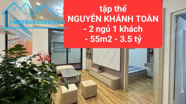 tập thể NGUYỄN KHÁNH TOÀN - 2 ngủ 1 khách - 55m2 giá 3,5 tỷ - 0859990768 - 4