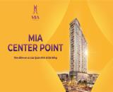 Bật mí! Những điều bạn không biết về MIA Center Point