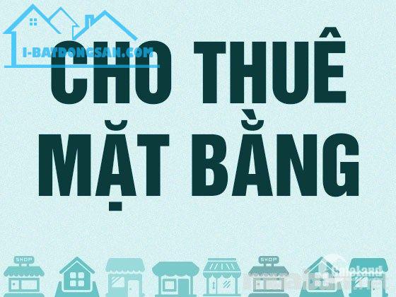 CHO THUÊ MẶT BẰNG KINH DOANH  MẶT ĐƯỜNG NGUYỄN HOÀNG -MỸ ĐÌNH