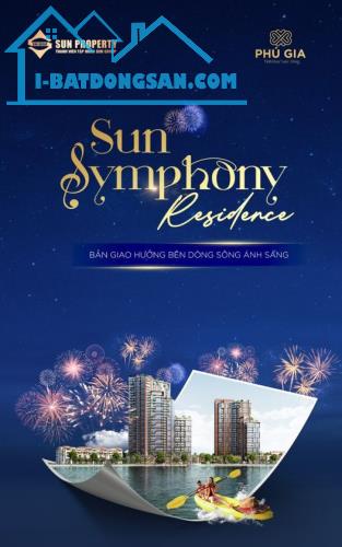 🎊  SUN SYMPHONY RESIDENCE - BÁU VẬT HỮU HẠN BÊN DÒNG SÔNG ÁNH SÁNG 🎊