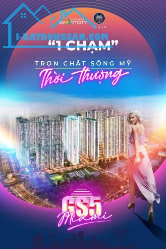 Mở bán chính thức nhận Booking siêu phẩm tháng 6. The Miami GS6. Lh 0986732688