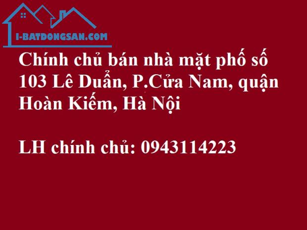 Chính chủ bán nhà mặt phố số 103 Lê Duẩn, P.Cửa Nam, quận Hoàn Kiếm, Hà Nội