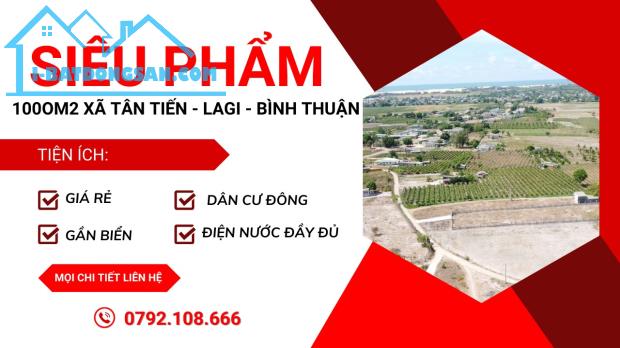 Bán 1000m2 đất Tân Tiến, thị xã LaGi GIÁ RẺ, SỔ RIÊNG, KDC HIỆN HỮU - 5