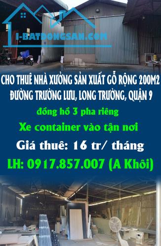 CHO THUÊ NHÀ XƯỞNG SẢN XUẤT GỖ RỘNG 200M2 ĐƯỜNG TRƯỜNG LƯU, LONG TRƯỜNG, QUẬN 9 - 5