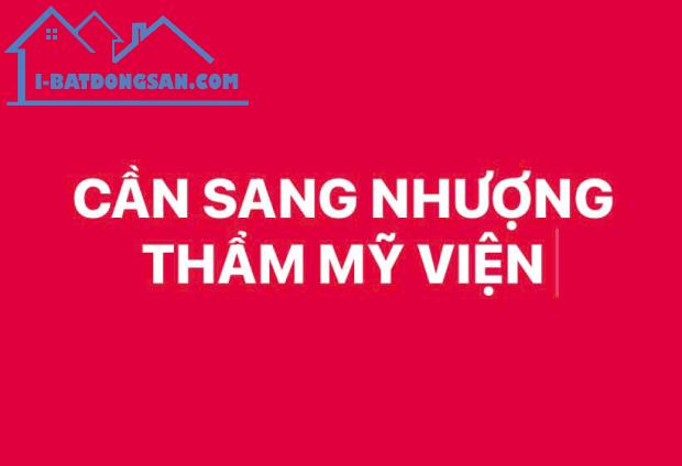 CẦN SANG NHƯỢNG LẠI TOÀN BỘ THẨM MỸ VIỆN TẠI THÀNH PHỐ VINH, NGHỆ AN