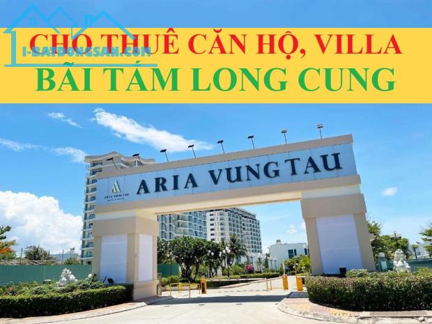 CHO THUÊ ARIA VŨNG TÀU CĂN HỘ TỪ 1.5 TRIỆU - VILLA 5 TRIỆU, VIEW BIỂN, NỘI THẤT ĐẦY ĐỦ