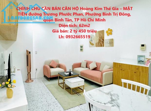 CHÍNH CHỦ CẦN BÁN CĂN HỘ Hoàng Kim Thế Gia – MẶT TIỀN Trương Phước Phan – GIÁ HẤP DẪN