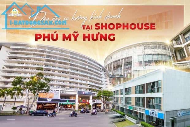 Bán Shophouse mặt tiền đường Tôn Dật Tiên Phú Mỹ Hưng.Mua trực tiếp chủ đầu tư Phú Mỹ Hưng - 1