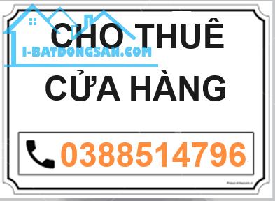 ♥️Cho thuê cửa hàng tầng 1 ngã tư Thanh Nhàn, Kim Ngưu, Hai Bà Trưng, HN, 0388514796