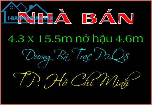 Bán rẻ nhà phố 4.3 x 15.5m nở hậu Dương Bá Trạc Q8 TP.HCM