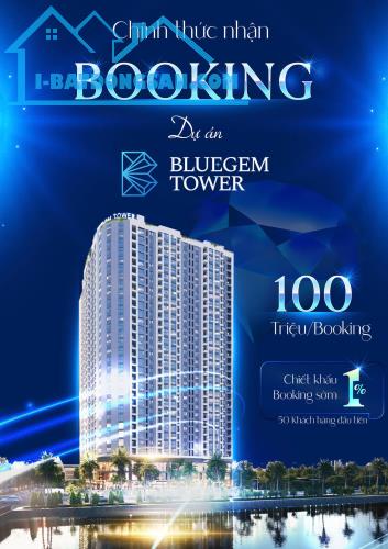 MỞ BÁN CĂN HỘ SIÊU VIP TẠI DỰ ÁN BLUEGEM GIÁ CHỈ TỪ 50TRIEU/M2 - 2