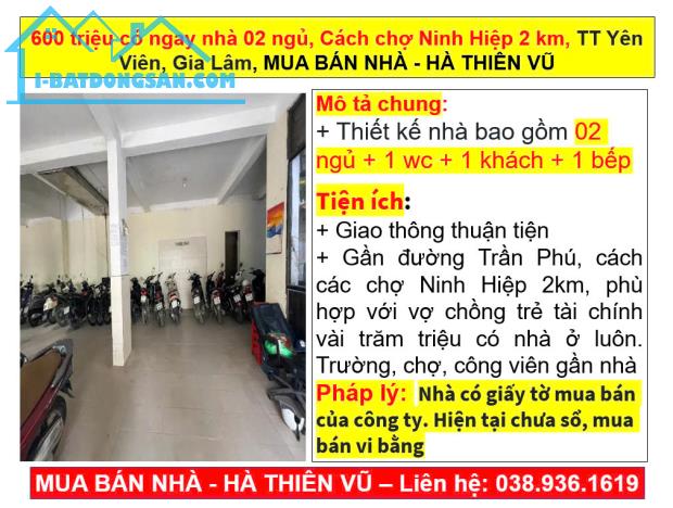 600 triệu có ngay nhà 02 ngủ, Cách chợ Ninh Hiệp 2 km, TT Yên Viên, Gia Lâm, HÀ THIÊN VŨ