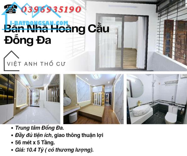 Bán nhà Phố Hoàng Cầu, Vị Trí Hiếm, Khu Vip Đống Đa, 56mx5T, Giá: 10.4 Tỷ, Lh: 0396935190.