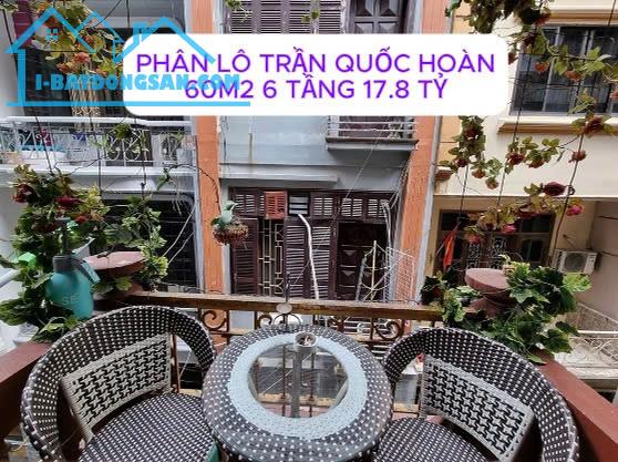 🏡 PHÂN LÔ TRẦN QUỐC HOÀN – CẦU GIẤY, 60M2, 6 TẦNG, MẶT TIỀN 4.2M GIÁ 17.8 TỶ  🏡