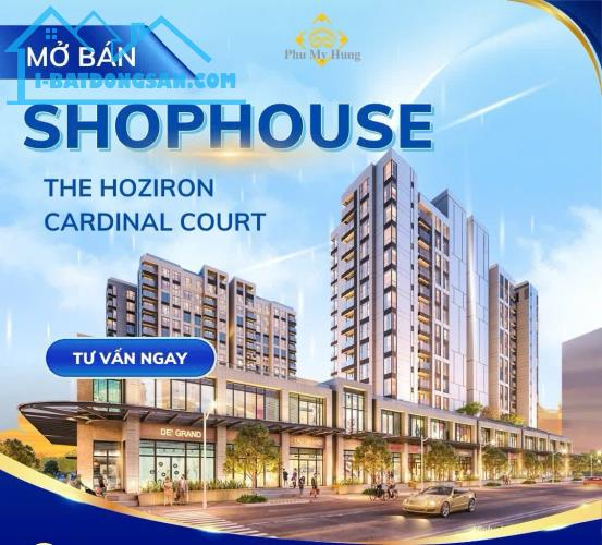 MỞ BÁN SHOPHOUSE KHỐI ĐẾ CARDINAL COURT PHÚ MỸ HƯNG QUẬN 7