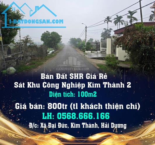 Chính Chủ Bán Đất SHR Giá Rẻ Sát Khu Công Nghiệp Kim Thành 2