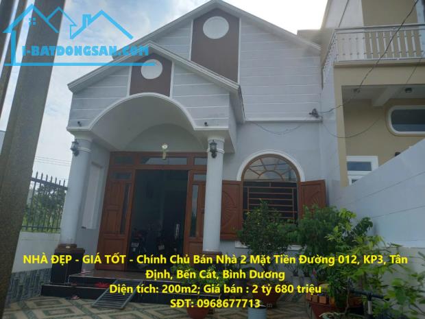 NHÀ ĐẸP - GIÁ TỐT - Chính Chủ Bán Nhà 2 Mặt Tiền Đường 012, KP3, Tân Định, Bến Cát, Bình