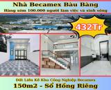 Bán Đất tặng Nhà - KCN Becamex Bàu Bàng - 432tr/ 150m2/ sổ hồng riêng