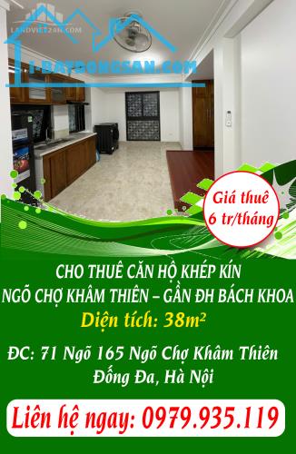 CHO THUÊ CĂN HỘ KHÉP KÍN – NGÕ CHỢ KHÂM THIÊN – GẦN ĐH BÁCH KHOA