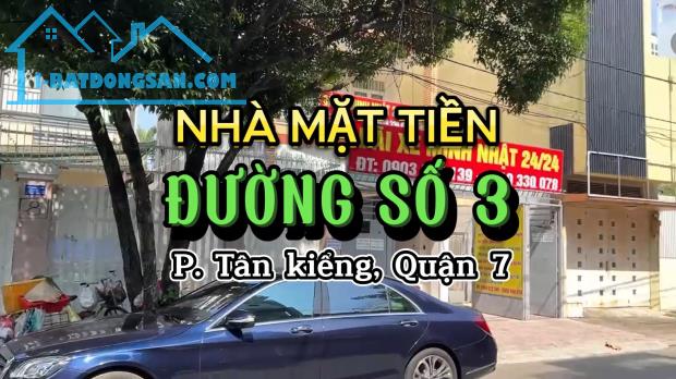 BÁN NHÀ MẶT TIỀN ĐƯỜNG SỐ 3, TÂN KIỂNG, QUẬN 7 - GIÁ 47 TỶ