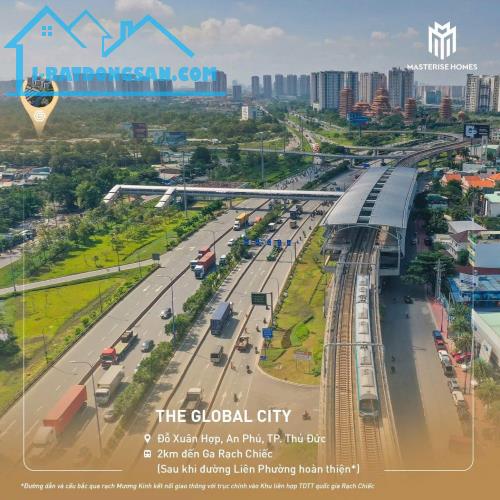 MASTERISE HOMES DỰ ÁN LỢI ÍCH TỪ METRO LINE 1 - 4