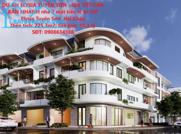 DỰ ÁN ELYSIA TUYÊN SƠN - GIÁ TỐT CẦN BÁN NHANH nhà 2 mặt tiền vị trí VIP Elysia Tuyên
