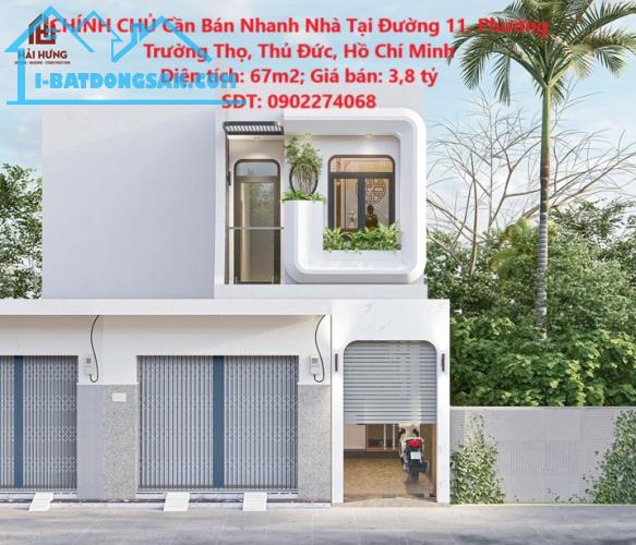 CHÍNH CHỦ Cần Bán Nhanh Nhà Tại Đường 11, Phường Trường Thọ, Thủ Đức, Hồ Chí Minh