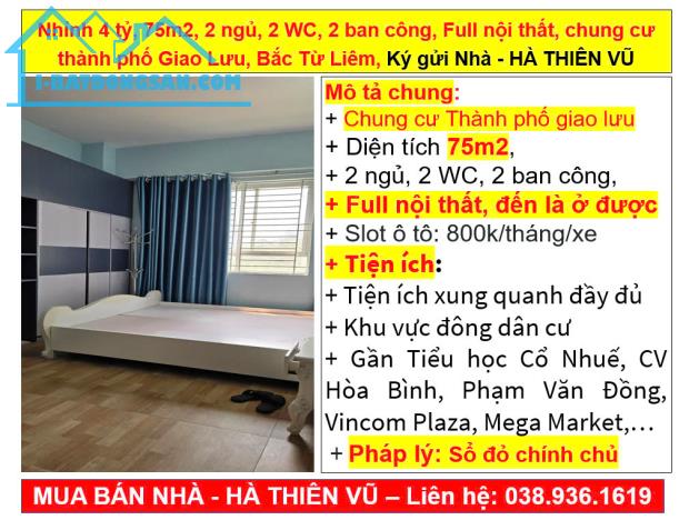 Nhỉnh 4 tỷ, 75m2, 2 ngủ, 2 WC, 2 ban công, Full nội thất, chung cư thành phố Giao Lưu, Bắc