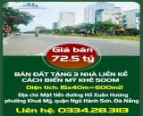 SIÊU RẺ: GIẢM 2,5 TỶ CÒN 72,5TỶ DT 600M2 TẶNG 3 NHÀ LIỀN KỀ CÁCH BIỂN MỸ KHÊ 500M