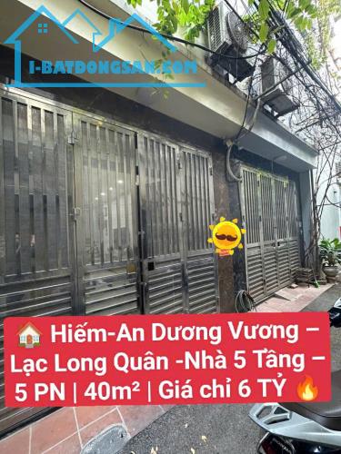 Tây Hồ- An Dương Vương- Lạc Long Quân- 5 tầng 5 PN rộng đẹp- Ở ngay- 40m- 6 tỷ - 2