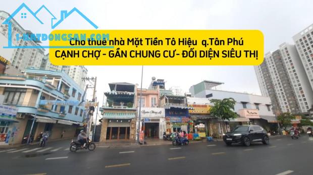 Cho thuê nhà mặt tiền Tô Hiệu 125m², 1Lầu - NGANG 5M- GẦN CHUNG CƯ - 4