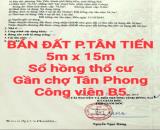 BÁN ĐẤT TÂN TIẾN, SỔ HỒNG THỔ CƯ GẦN CHỢ TÂN PHONG, CÔNG VIÊN B5 DƯƠNG TỬ GIANG