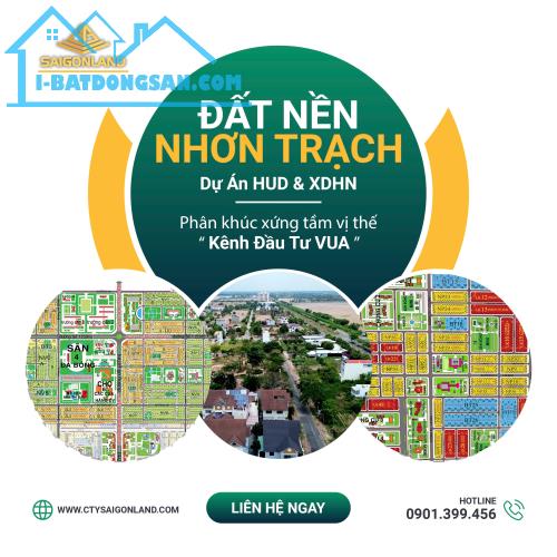 Đầu tư đất nền  tại Nhơn Trạch - Khu đô thị liền kề Sân Bay và Cảng Biển với tài chính từ