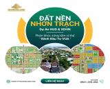 Đầu tư đất nền  tại Nhơn Trạch - Khu đô thị liền kề Sân Bay và Cảng Biển với tài chính từ