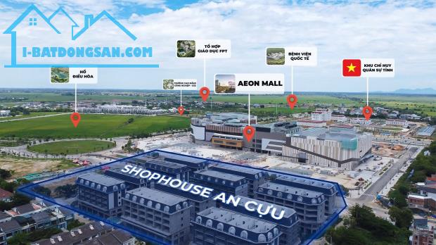 SHOPHOUSE AN CỰU GALLERIA – VỪA Ở VỪA KINH DOANH SINH LỜI 💥